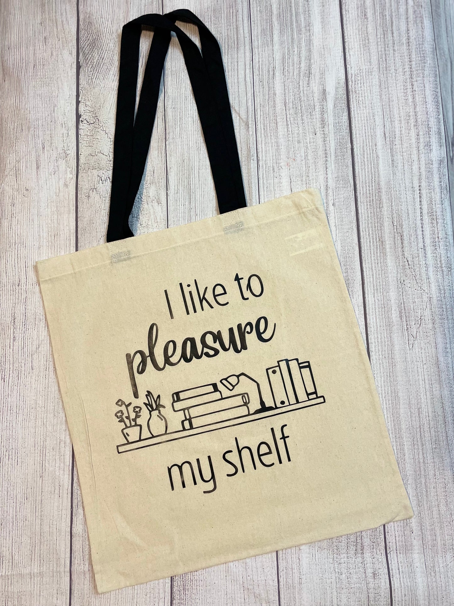 I Like to Pleasure My Shelf Tote